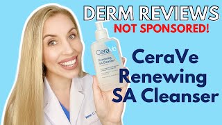 Derm Reviews Cerave Renewing SA Cleanser  NOT SPONSORED [upl. by Tnomed]