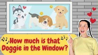 How much is that Doggie in the Window  Action Song for Preschool Fun [upl. by Farika]