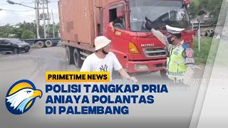 Polisi Tangkap Pria Aniaya Polantas di Palembang  Primetime News [upl. by Kilroy37]