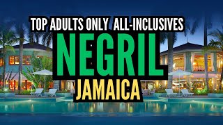 Top 5 Best Adults Only AllInclusive Resorts in Negril Jamaica [upl. by Rolfston852]