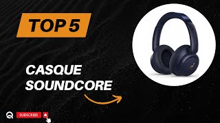 Top 5 Meilleur Casque Soundcore 2024 [upl. by Emelia]