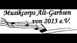 Musikcorps Alt Garbsen  2017 Letter  5 Jahre Music and Dancecorps Seelze eV [upl. by Marcus]