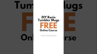 Free diy resin tumbler mug course Learn how to make beautiful custom mugs [upl. by Eluk]