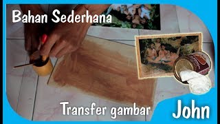 Transfer foto ke Kayu  dengan bahan sederhana dan mudah didapat  easy DIY photo transfer [upl. by Meggie245]