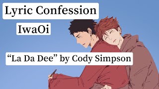 Haikyuu Texts  IwaOi Lyric Confession  “La Da Dee” by Cody Simpson [upl. by Elicec]