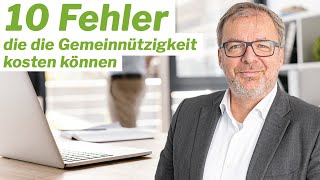 10 Fallen die zum Verlust der Gemeinnützigkeit führen können  Steuerfachanwalt [upl. by Ferriter757]