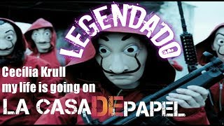 La casa de papel TRADUÇÃO LEGENDADO Cecília Krull  My Life is Going on [upl. by Hsizan11]