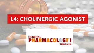 L4Pharmacology I Cholinergic Agonist [upl. by Nigem896]