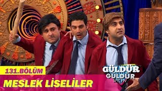 Güldür Güldür Show 131Bölüm  Meslek Liseliler [upl. by Ispep]