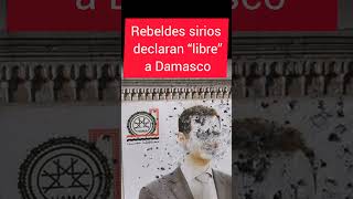 Rebeldes sirios declaran “libre” a Damasco noticias syria warzone rebeldes war syria syria [upl. by Darryn558]