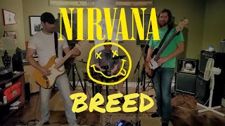 Breed  Nirvana  Full Band Cover [upl. by Gautious883]