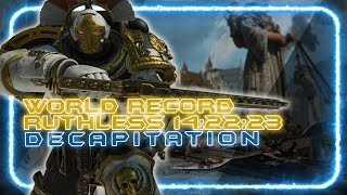 WR SPEEDRUN RUTHLESS SOLO  Space Marine 2  DECAPITATION  Operations 142223 [upl. by Yodlem]