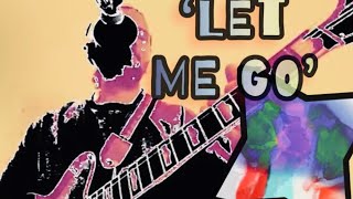 ‘LET ME GO’ Latest mix of recently written new song Recorded at SAINT STUDIOS Baguely Manchester [upl. by Felicia]