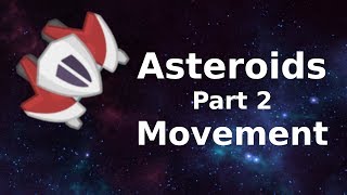 Game Development Asteroids in Godot Engine part 2 [upl. by Peta]