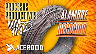 Proceso Productivo Trefilado Alambre Recocido  quotQiickViewquot [upl. by Gamages]