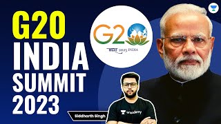 International Relations for UPSC CSE 2024  G  20 India Summit 2023  Siddharth Singh [upl. by Eannyl]