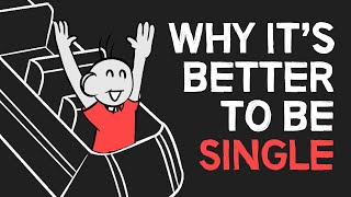 Why Its Better to be Single  4 Reasons [upl. by Sampson]