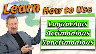 How Loquacious Acrimonious and Sanctimonious are three words you should know [upl. by Thgirw]