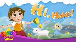 Hi Hiedi  Heidi  Fairy Tale Songs For Kids by English Singsing [upl. by Lutim]