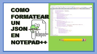 JSON Como dar formato JSON para consumo de servicios utilizando Notepad [upl. by Bridget]