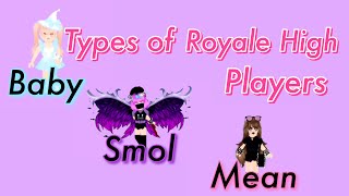 9 Types Of Royale High Players   ROBLOX Royale High [upl. by Lieberman]