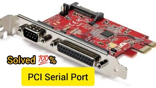 PCI SERIAL PORT NO DRIVERS 100 100 SOLUTION [upl. by Onin]