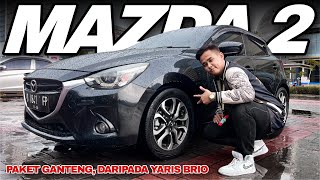 YARIS ATAU JAZZ  YA MENDING INI LAH MAZDA 2 SKYACTIV TAHUN 2016 [upl. by Eipper]