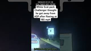 Scat pack challenger caught by ASP fleeing at 185 mph shorts [upl. by Eceeryt]