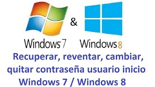 Recuperar reventar cambiar saltar quitar contraseña usuario inicio Windows 7  Windows 8 [upl. by Gabler651]