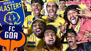 Best Stadium Experience 🔥💛  Kerala Blasters vs FC Goa  Matchday Vlog [upl. by Annoed]