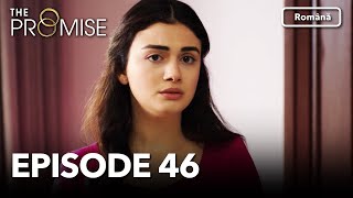 The Promise Episode 46  Romanian Subtitle  Jurământul [upl. by Dalston]