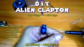 BELAJAR BIKIN ALIEN CLAPTON COIL KA1 28GA ×2Ni80 36GA MANUAL TANPA BOR  ALIEN FUSED CLAPTON [upl. by Bromleigh]