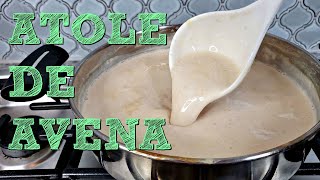 This Will Keep You Warm and Happy  Creamy Atole De Avena  Mexican Style Oatmeal Drink [upl. by Nivrem]