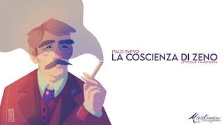 La Coscienza di Zeno I Svevo  Audiolibro Integrale [upl. by Patric]