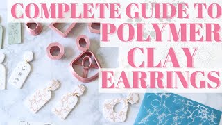 POLYMER CLAY EARRINGS 101  COMPLETE GUIDE TO DIY POLYMER CLAY EARRINGS  THE BEST CLAY TUTORIAL [upl. by Montford]