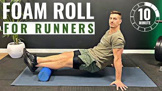 10min FOAM ROLL FOR RUNNERS  Pre or Post Run Foam Roller Exercises [upl. by Eanore]