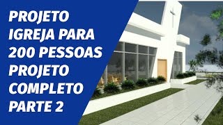 Projeto igreja para 200 pessoas Parte 2 [upl. by Sion]