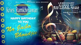 HAPPY BIRTHDAY I KRIES RAMKHELAWAN I BAITHAK GANA I CHUTNEY MUSIC I ALBUM NA JAIBA BHOUDJIE I REENA [upl. by Thirzi]