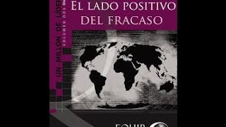 El Lado Positivo del Fracaso John C Maxwell [upl. by Nnairac568]