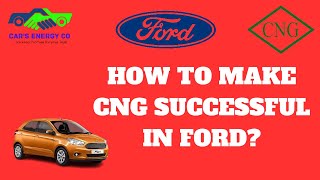 HOW TO MAKE CNG SUCCESSFUL IN FORD [upl. by Ecinhoj]