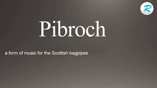 How to pronounce Pibroch [upl. by Waylen]