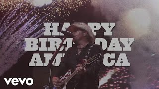 Toby Keith  Happy Birthday America Official Lyric Video [upl. by Shelah]