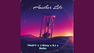 Another Life feat J Rizzy KJorKAY amp Reikz [upl. by Enyleuqcaj853]