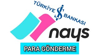 İŞ BANKASINDAN NAYSA PARA GÖNDERME [upl. by Donelle]