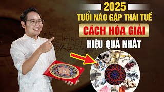 2025 Tuổi nào gặp hạn Thái Tuế Xem ngay cách hóa giải hiệu quả nhất [upl. by Verlie]