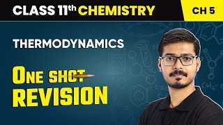 Thermodynamics  One Shot Revision  Class 11 Chemistry Chapter 5  CBSE 202425 [upl. by Thorvald388]