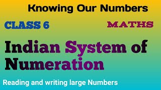 Indian System of Numeration  Knowing Our Numbers Chapter 1  CBSE Class 6 [upl. by Niela185]