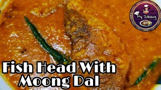 FISH HEAD WITH MOONG DAL MOONG DAL RECIPE DAL RECIPE [upl. by Ynney90]