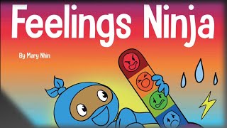 📕Kids Book Read Aloud Feelings Ninja A Social Emotions and Feelings  Sad Anger Anxiety [upl. by Spalla]