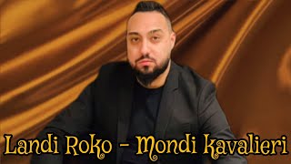 Landi Roko  Mondi Kavalieri  Official Audio [upl. by Alieka]